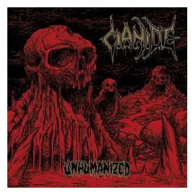 LP Cianide: Unhumanized