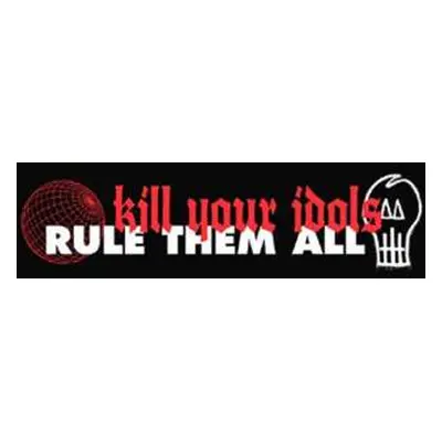 SP Kill Your Idols: Kill Your Idols / Rule Them All CLR | LTD