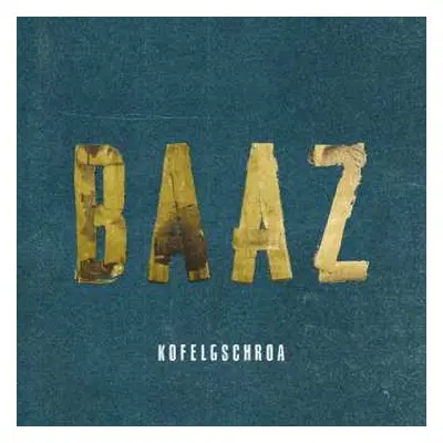 CD Kofelgschroa: Baaz