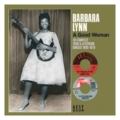 CD Barbara Lynn: A Good Woman The Complete Tribe & Jet Stream Singles 1966-1979