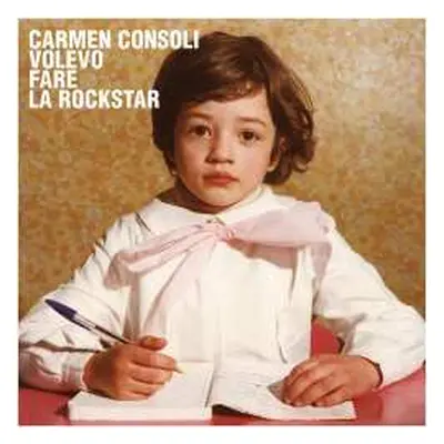 LP Carmen Consoli: Volevo Fare La Rockstar