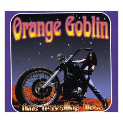 CD Orange Goblin: Time Travelling Blues