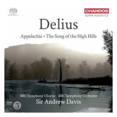 SACD Frederick Delius: Appalachia / The Song of the High Hills