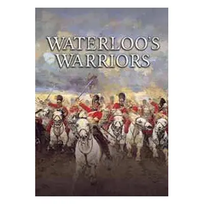 DVD Feature Film: Waterloo's Warriors