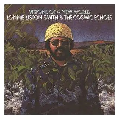 LP Lonnie Liston Smith And The Cosmic Echoes: Visions Of A New World