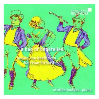 CD Ludwig van Beethoven: A Bag Of Bagatelles