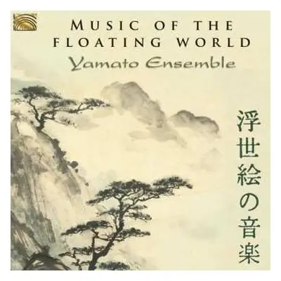 CD Yamato Ensemble: Music of the Floating World