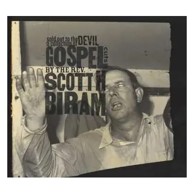 LP Scott H. Biram: Sold Out To The Devil: A Collection Of Gospel Cuts By The Rev. Scott H. Biram