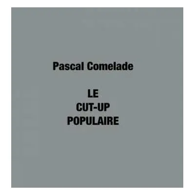 2LP Pascal Comelade: Le Cut-Up Populaire NUM | LTD