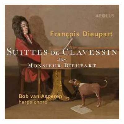 CD Bob van Asperen: Suittes De Clavessin Par Monsieur Dieupart