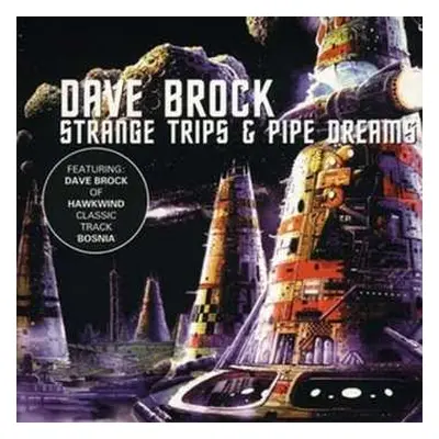 CD Dave Brock: Strange Trips & Pipe Dreams