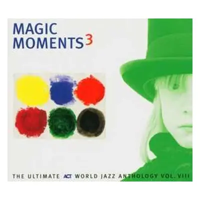 CD Various: Magic Moments 3 - The Ultimate ACT World Jazz Anthology Vol. VIII