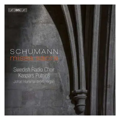 SACD Robert Schumann: Missa Sacra Op.147