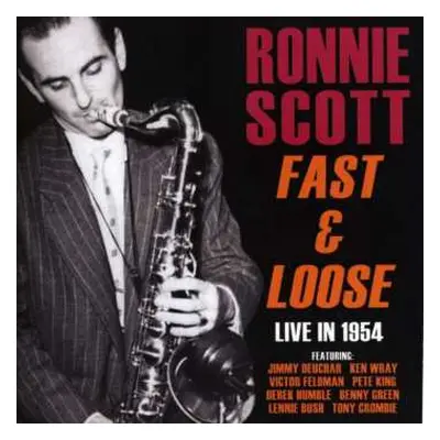 CD Ronnie Scott: Fast & Loose - Live In 1954