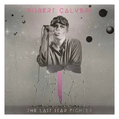 CD Robert Calvert: The Last Star Fighter