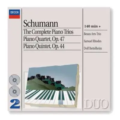 2CD Robert Schumann: The Complete Piano Trios • Piano Quartet, Op. 47 • Piano Quintet, Op. 44