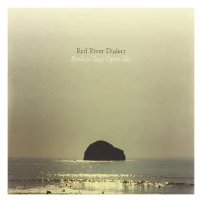 LP Red River Dialect: Broken Stay Open Sky