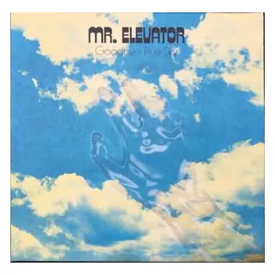 LP Mr. Elevator: Goodbye, Blue Sky