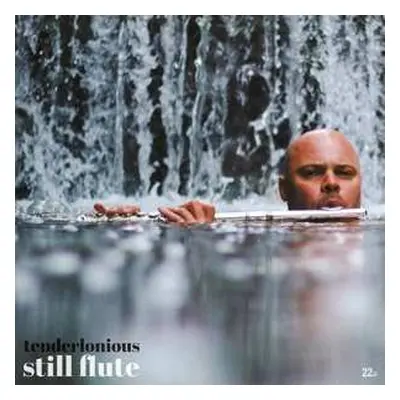 LP Tenderlonious: Still Flute