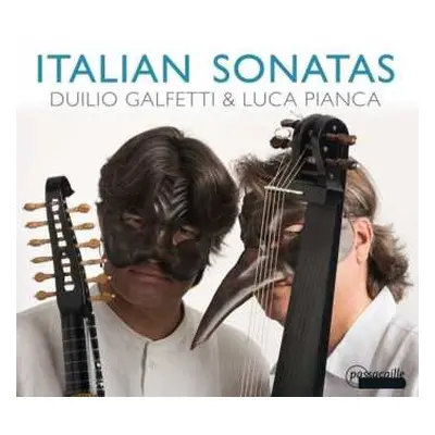 CD Francesco Piccone: Duilio Galfetti & Luca Pianca - Italian Sonatas