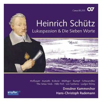 CD Heinrich Schütz: Lukaspassion & Die Sieben Worte