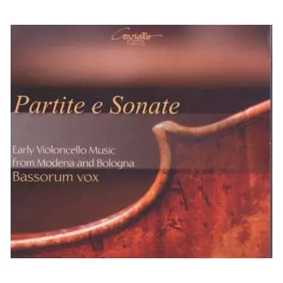 CD Bassorum Vox: Partite E Sonate - Early Violoncello Music From Modena And Bologna