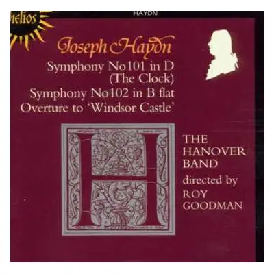 CD Joseph Haydn: Symphonies Nos 101 ('The Clock'), 102, Overture To 'Windsor Castle'