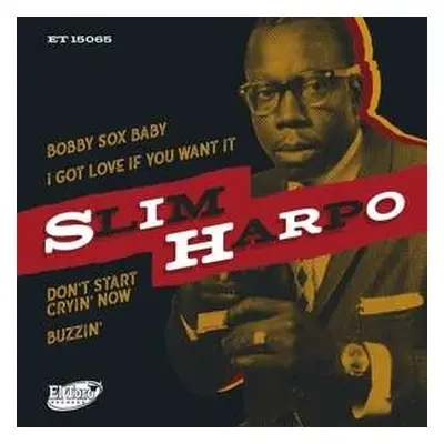 EP Slim Harpo: Bobby Sox Baby / I Got Love If You Want It / Don’t Start Cryin’ Now / Buzzin’