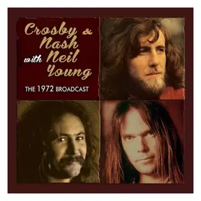 CD Crosby, Nash & Young: The 1972 Broadcast