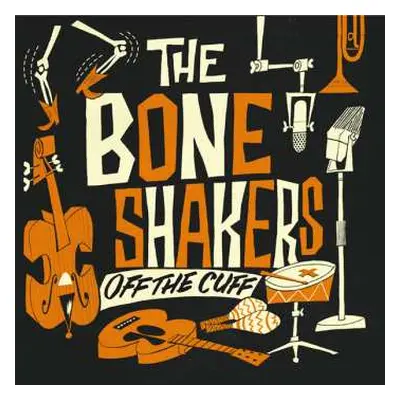 CD The Boneshakers: Off The Cuff