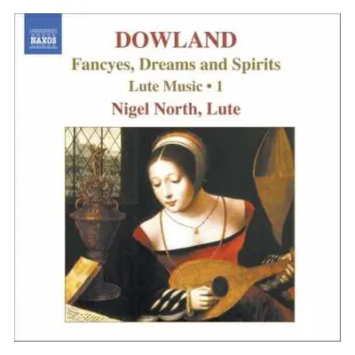 CD Nigel North: Lute Music, Vol. 1 - Fancyes, Dreams And Spirits