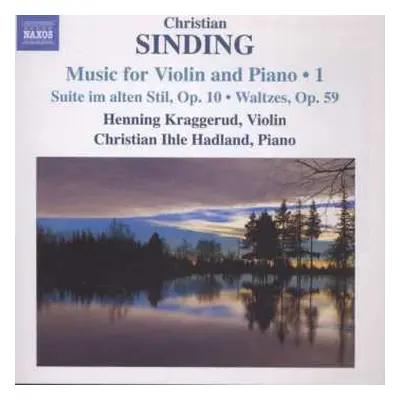 CD Henning Kraggerud: Music For Violin And Piano • 1 (Suite Im Alten Stil, Op. 10 • Waltzes, Op.