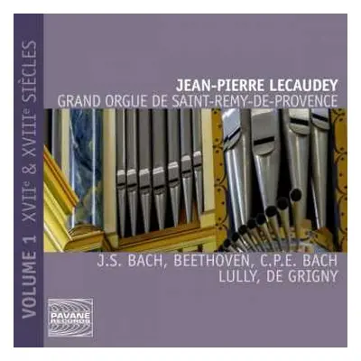 CD Jean-Baptiste Lully: Jean-pierre Lecaudey - Grand Orgue De Saint-remy-de-provence Vol.1