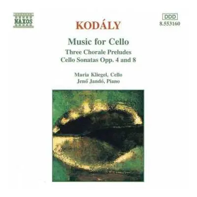 CD Maria Kliegel: Music For Cello - Three Chorale Preludes, Cello Sonatas Opp. 4 And 8