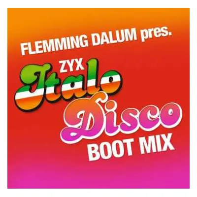 CD Flemming Dalum: ZYX Italo Disco Boot Mix