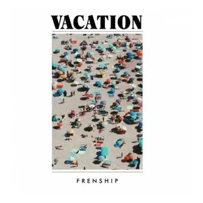 CD FRENSHIP: Vacation