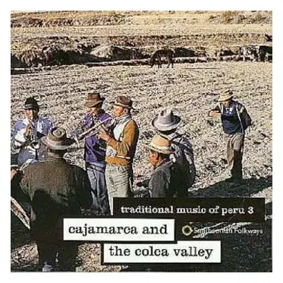 CD Various: Traditional Music Of Peru 3: Cajamarca And The Colca Valley