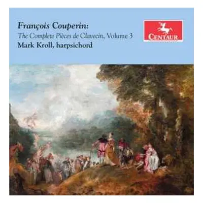 CD François Couperin: The Complete Pièces de Clavecin, Vol. 3