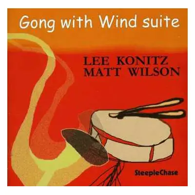 CD Lee Konitz: Gong With Wind Suite