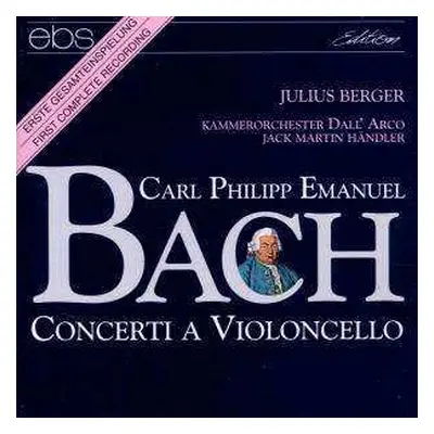 CD Carl Philipp Emanuel Bach: Concerti A Violoncello