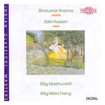 CD Zakir Hussain: Rāg Madhuvantī, Rāg Miśra Tilang