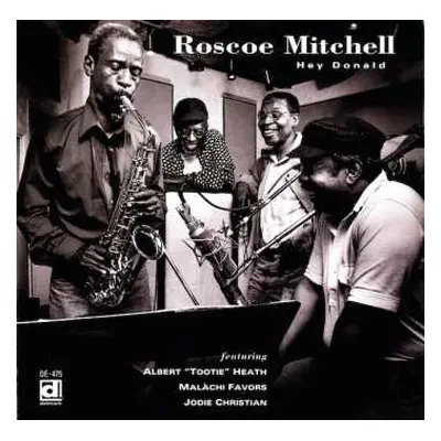 CD Roscoe Mitchell: Hey Donald