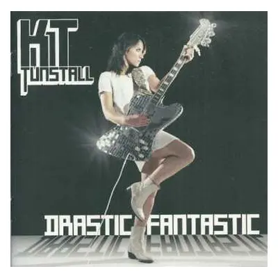 CD KT Tunstall: Drastic Fantastic