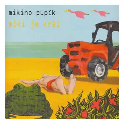 CD Mikiho Pupík: Miki Je Král