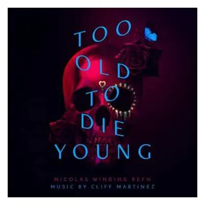 2LP Cliff Martinez: Too Old To Die Young (Amazon Series Original Soundtrack)