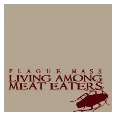 LP Plague Mass: Living Among Meat Eaters