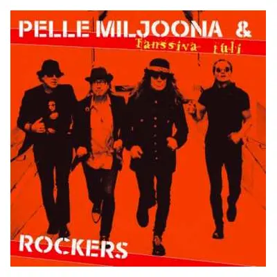 LP Pelle Miljoona & Rockers: Tanssiva Tuli