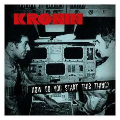 CD Kronin: How do you start this thing?