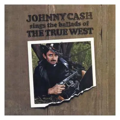 CD Johnny Cash: Sings The Ballads Of The True West