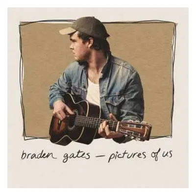 CD Braden Gates: Pictures Of Us